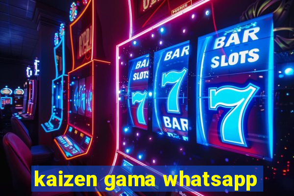 kaizen gama whatsapp